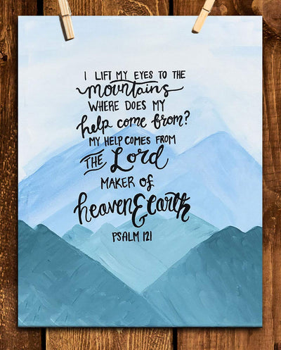 "My Help Come From The Lord"-Psalms 121- Bible Verse Wall Print-8x10