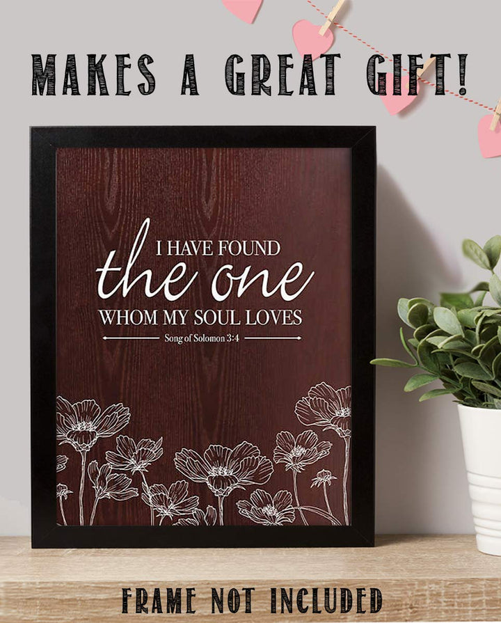 I Have Found the One My Soul Loves-Song of Solomon 3:4- Bible Verse Wall Art Print- 8 x 10"- Wood Sign Replica Print- Ready to Frame. Home-Kitchen Decor. Perfect Christian Gift for That Special One.