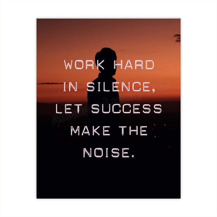 ?Work Hard In Silence, Let Success Make the Noise? Motivational Quotes Wall Art -8 x 10" Typographic Poster Print-Ready to Frame. Inspirational Home-Office-Dorm-Gym Decor. Great Advice for All!