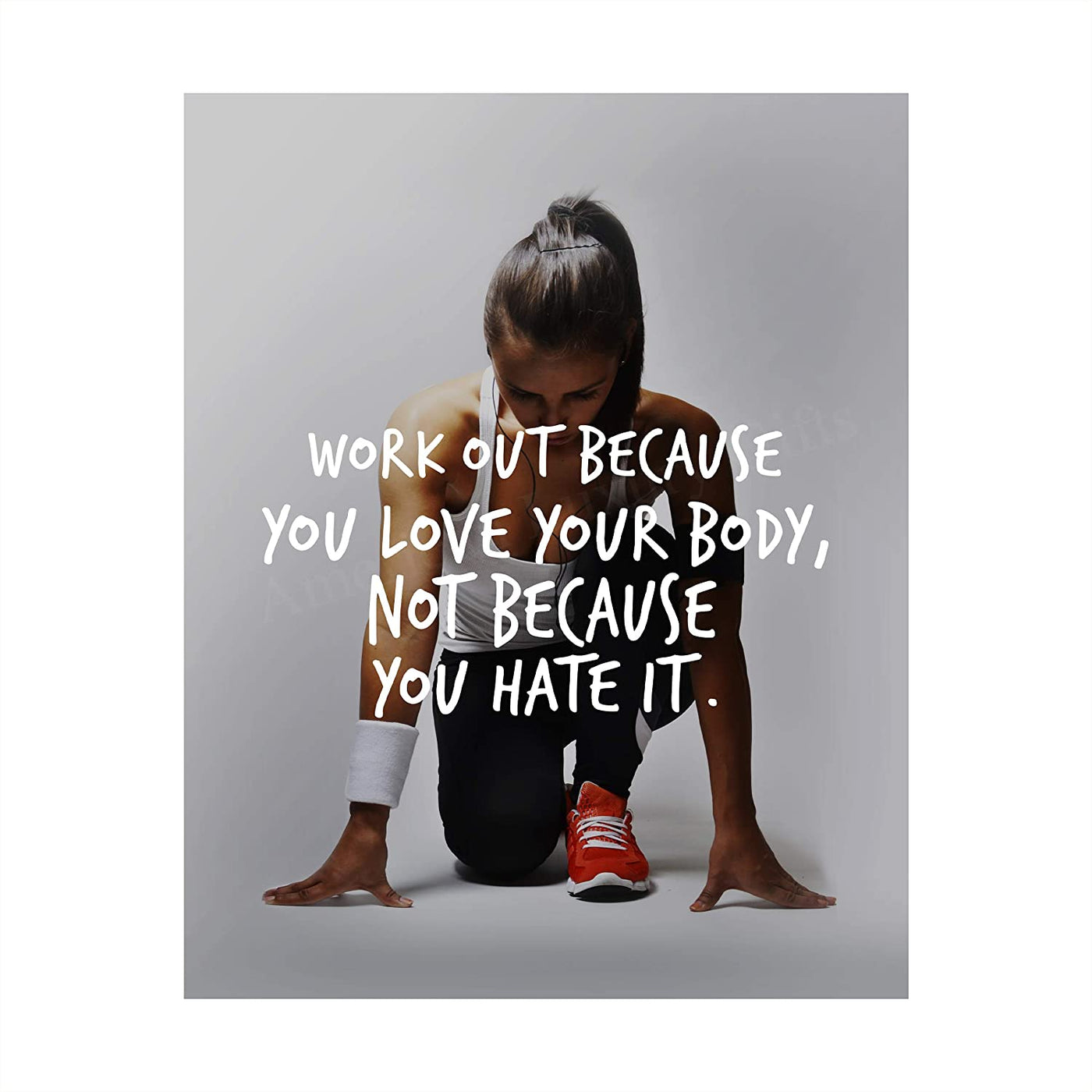 "Work Out Because You Love Your Body" Motivational Exercise Sign -8 x 10"