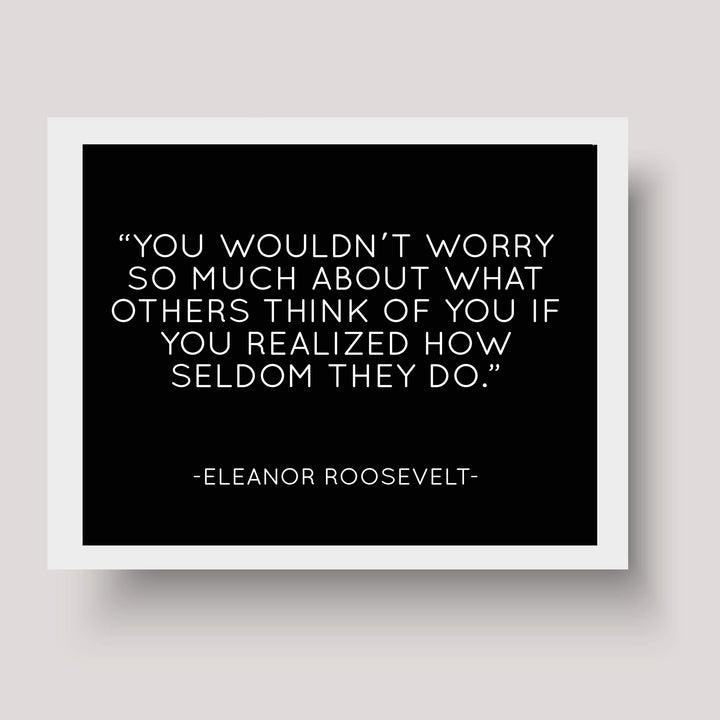 Eleanor Roosevelt Quotes Wall Art-"You Wouldn&