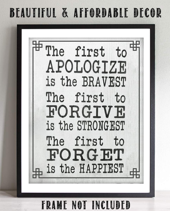 The First To Apologize-Forgive-Forget is the Happiest- Inspirational Print-Wall Decor-8 x 10"-Rustic Wall Art- Ready to Frame. Home School- Office Decor. Inspirational Reminders- Great Gift for ALL.