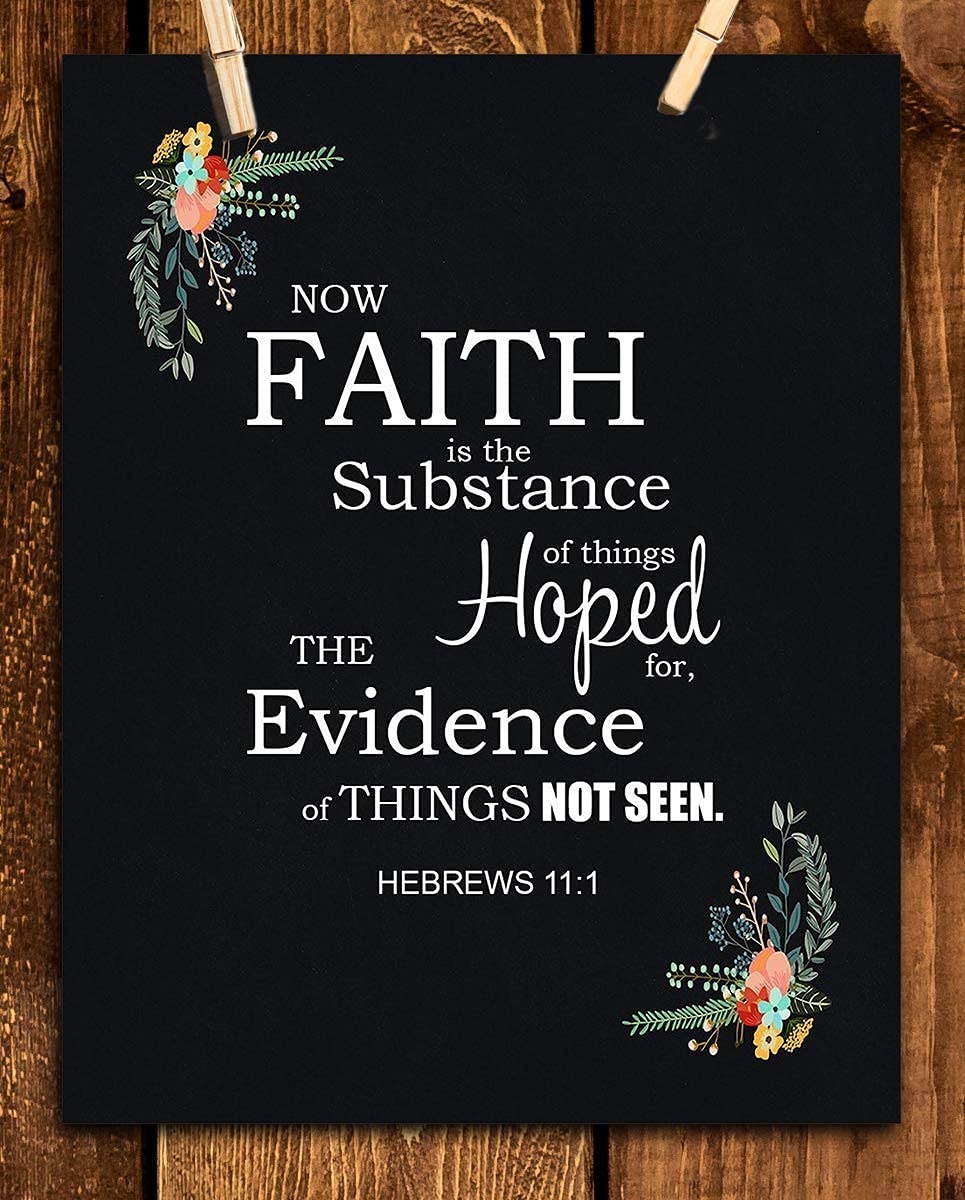 Faith is the Substance Hoped For- Hebrews 11:1- Bible Verse Wall Art- 8x10"- Scripture Wall Print- Ready to Frame. Home D?cor-Office D?cor. Great Christian Gift- Great Reminder Verse to Keep the Faith