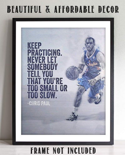 Chris Paul Quotes-"Keep Practicing"- 8 x 10"-Motivational Basketball Poster Print-Ready to Frame. NBA Inspirational Wall Art. Home Decor-Office D?cor. Perfect for Locker Room-Gym-Bedroom-Dorm.