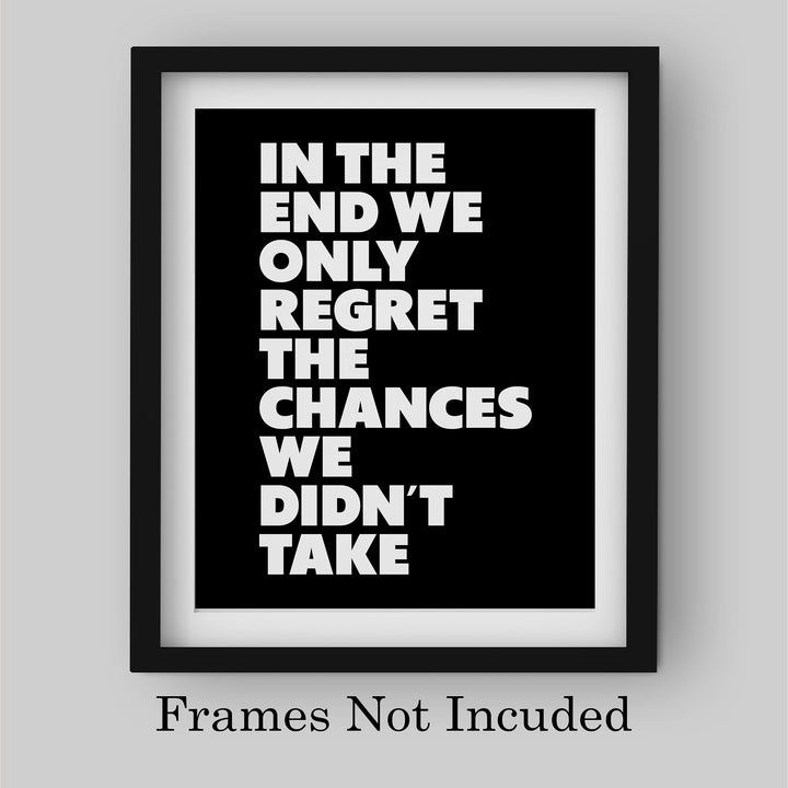 In the End, Only Regret Chances We Didn&