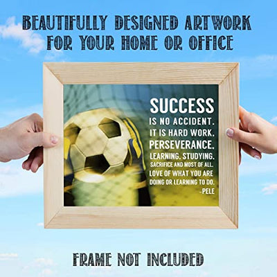 "Success Is Hard Work & Perseverance"- Pele' Quotes-Motivational Wall Art-8 x 10"