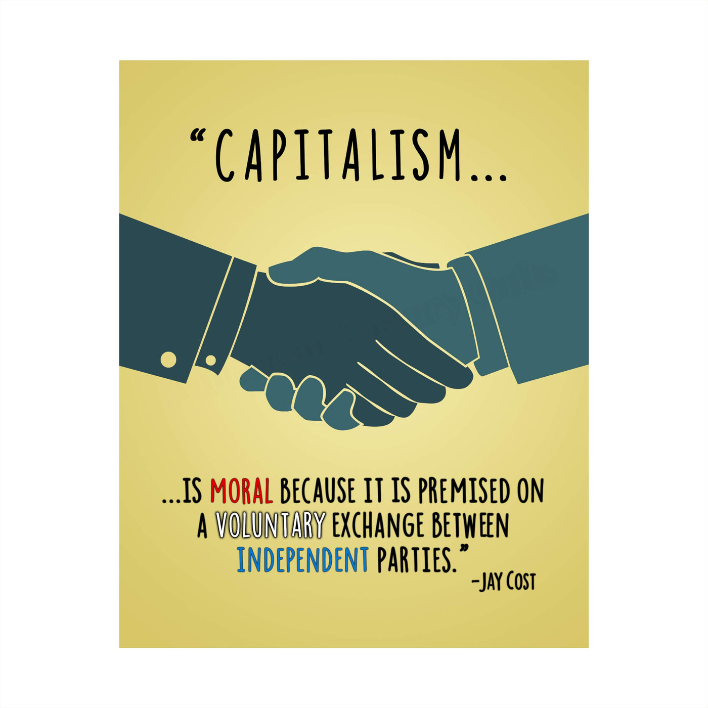 Capitalism-Voluntary Exchange Between Independent Parties-8 x 10" Political Quotes Wall Art Print -Ready to Frame. Motivational Home-Office-Library-Cave Decor. Perfect Sign for History Classroom!