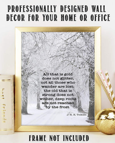 J.R.R. Tolkien Quotes-"All That is Gold Does Not Glitter"- 8 x 10" Wall Art Print. Black-White Typographic Print-Ready To Frame. Modern Home-Office-Study-School Decor. Great Art Gift for Book Fans.