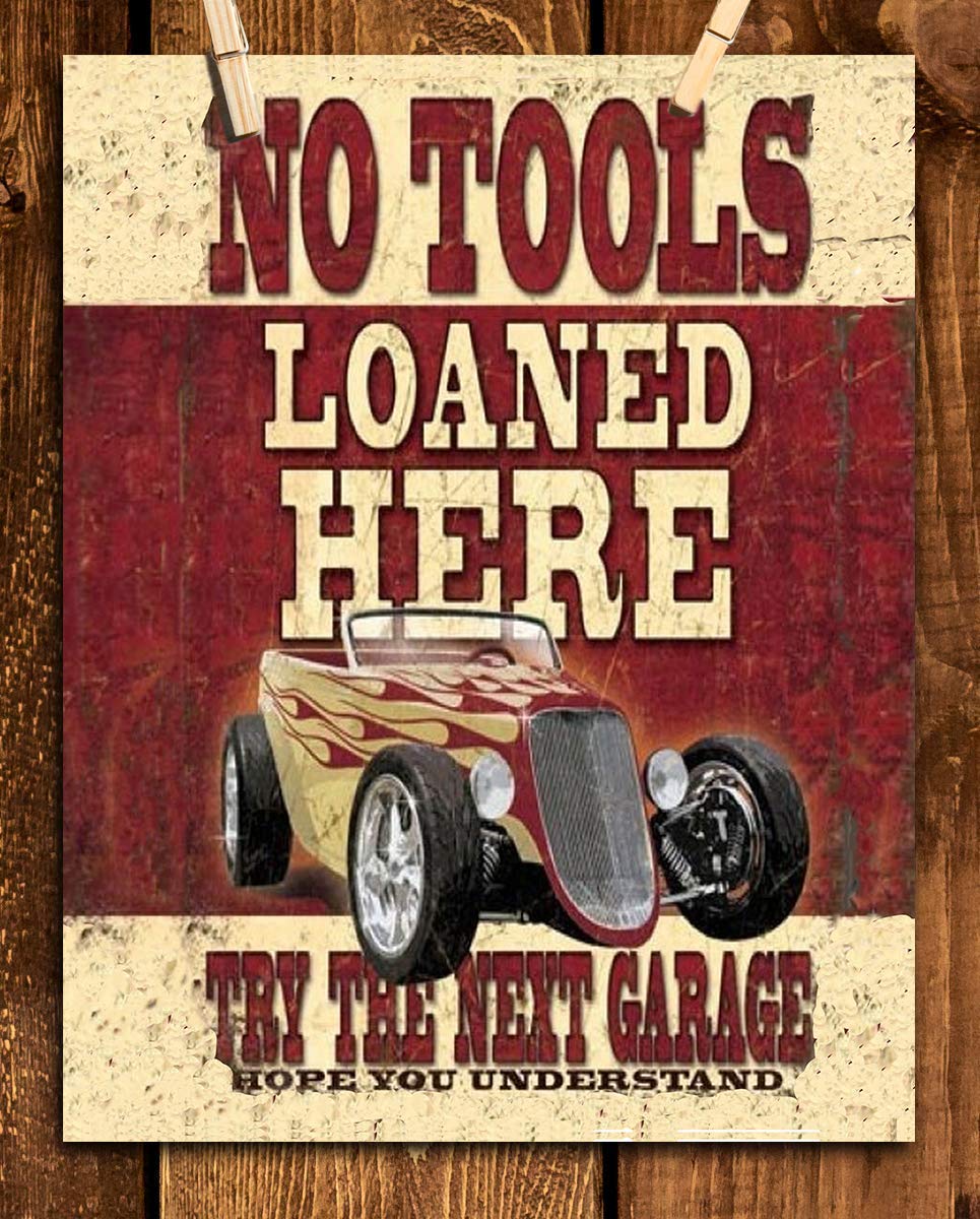 No Tools Loaned Here Hot Rod Vintage Garage Print- 8 x10 Wall Decor- Ready To Frame. Manly- Fathers Day Gifts- Home Decor- Office Decor. Great for Man Cave- Bar- Garage. Mechanics Love It!