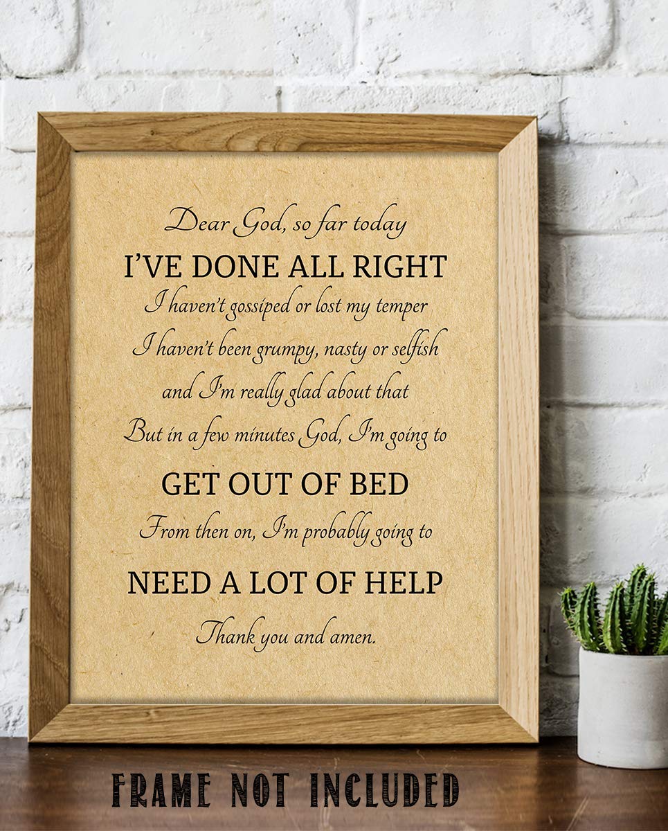 Dear God-Need A Lot of Help Today- 8 x 10" Wall Art- Inspirational &amp; Funny Prayer Print- Ready to Frame. Home D?cor- Office D?cor- Christian Gifts. Humorous Way To Start the Day! :)