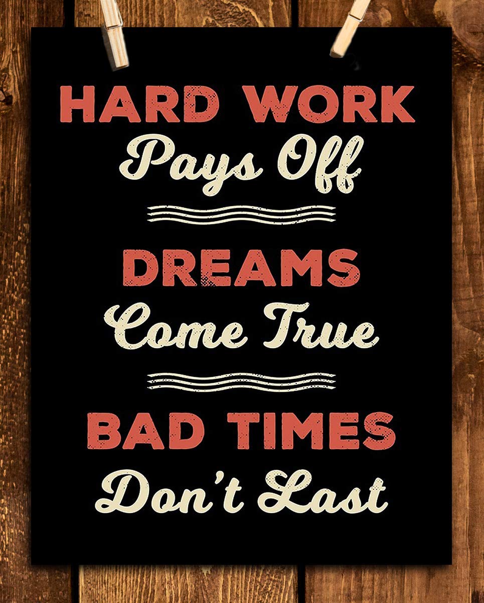 Hard Work Pays Off- Dreams Come True-Motivational Wall Art- 8 x 10" Poster Print-Ready to Frame. Ideal for Home- School-Office D?cor. Inspire &amp; Encourage Your Team to Persevere Thru Tough Times.