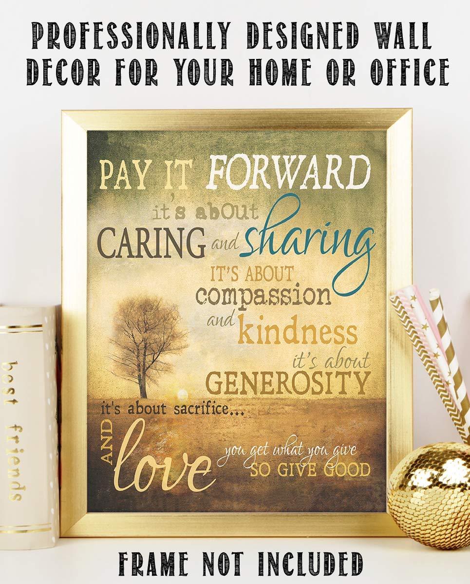 Pay It Forward- Caring &amp; Sharing- Inspirational Wall Art -8 x 10" Print Wall Art- Ready to Frame. Home D?cor, Office D?cor &amp; Wall Print. Motivational Quote is Perfect Reminder to Teach Goodwill.
