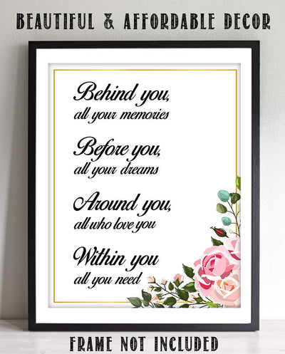 Behind-Before-Within You~All You Need~Inspirational Wall Floral Art Print-8 x 10 Motivational Art-Ready to Frame. Home-Class-Office D?cor. Great Gift For Building Confidence in Friends-Graduates.fl