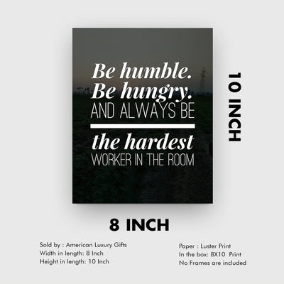 Always Be the Hardest Worker in the Room Motivational Work Decor-8 x 10" Modern Wall Art Print-Ready to Frame. Inspirational Home-Office-School-Gym Decor. Perfect Desk-Cubicle Sign! Great Gift!