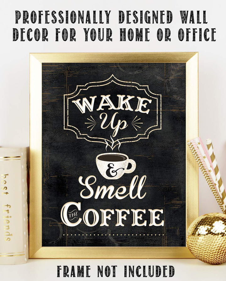 Wake Up &amp; Smell The Coffee- Rustic Coffee Sign Replica- 8 x 10"s Print Wall Art- Ready to Frame. Home D?cor, Coffee Decor &amp; Kitchen Wall Decor. Perfect Gift for the Coffee-Holics and Morning People.