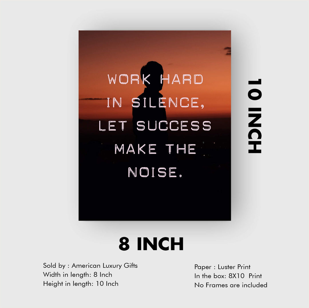 ?Work Hard In Silence, Let Success Make the Noise? Motivational Quotes Wall Art -8 x 10" Typographic Poster Print-Ready to Frame. Inspirational Home-Office-Dorm-Gym Decor. Great Advice for All!