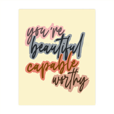 You're Beautiful, Capable, Worthy Inspirational Quotes Art Print -8 x 10" Modern Typographic Wall Decor-Ready to Frame. Great Motivational Decoration. Perfect Gift to Empower Women & Teen Girls!