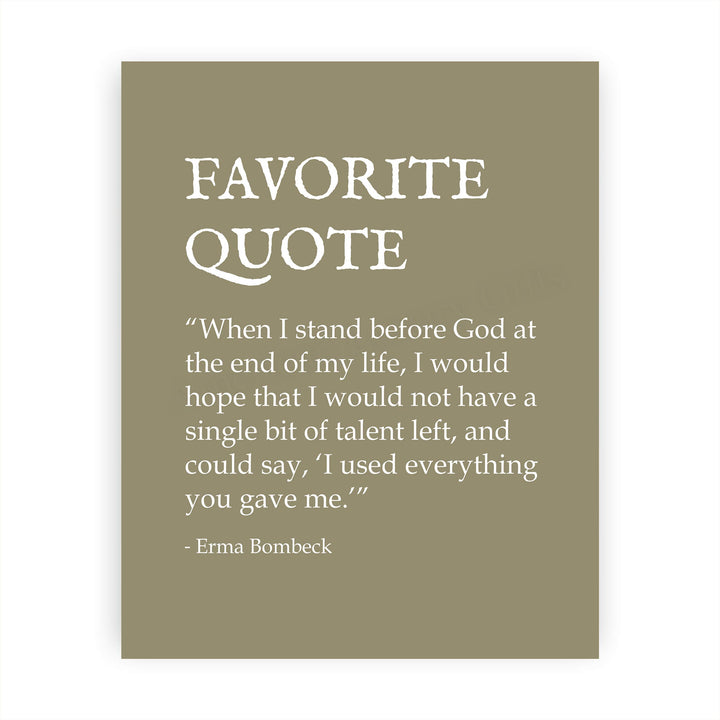 Erma Bombeck-"Favorite Quote" Inspirational Wall Sign -8 x 10" Funny Book Quotes Art Print-Ready to Frame. Modern Typographic Design. Home-Office-Studio Decor. Great Gift of Humor and Inspiration!