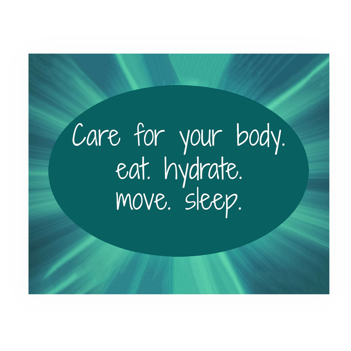 ?Care for Your Body-Eat, Hydrate, Move, Sleep?-Motivational Quotes Wall Art-10 x 8" Typographic Diet-Exercise-Fitness Print-Ready to Frame. Home-Office-School-Gym Decor. Perfect Sign for Motivation!