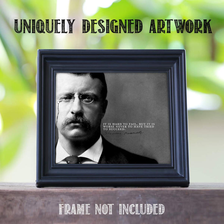 Theodore Roosevelt Quotes Wall Art-"Hard To Fail-Worse To Not Try"- 10 x 8"