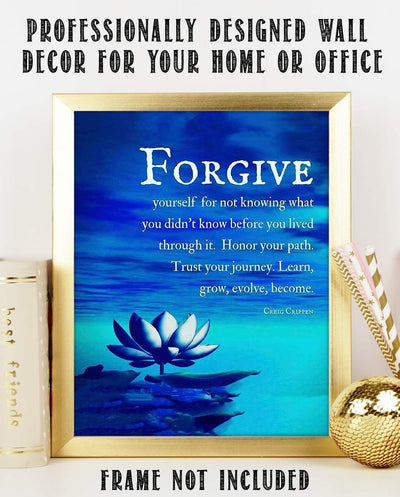 Forgive Yourself- Learn, Grow & Become- Creig Crippen Quotes Wall Art - 8 x 10" Modern Art-Zen Print- Ready to Frame. Inspirational Home-Studio-Office D?cor. Life Lesson to Honor & Trust Self!