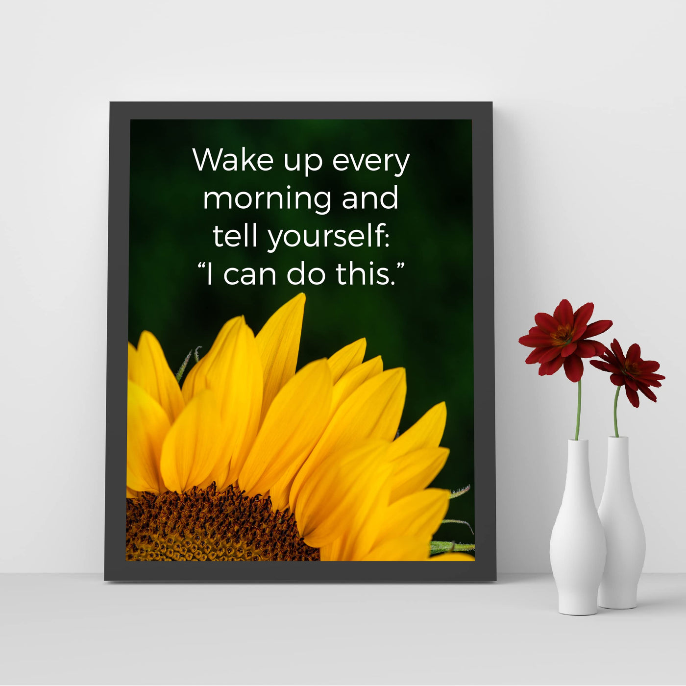 Tell Yourself Every Morning 'I Can Do This'-Inspirational Wall Art Sign -8x10" Sunflower Photo Print -Ready to Frame. Motivational Decoration for Home-Office-Studio-Classroom Decor. Great Reminder!