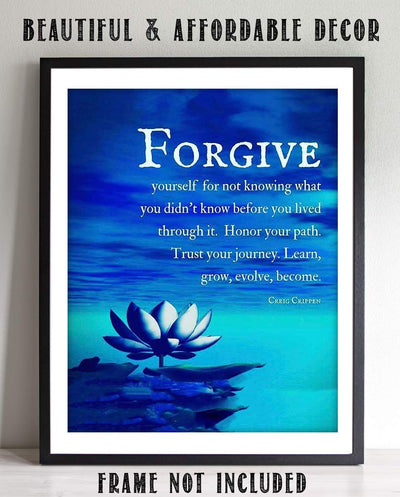 Forgive Yourself- Learn, Grow & Become- Creig Crippen Quotes Wall Art - 8 x 10" Modern Art-Zen Print- Ready to Frame. Inspirational Home-Studio-Office D?cor. Life Lesson to Honor & Trust Self!