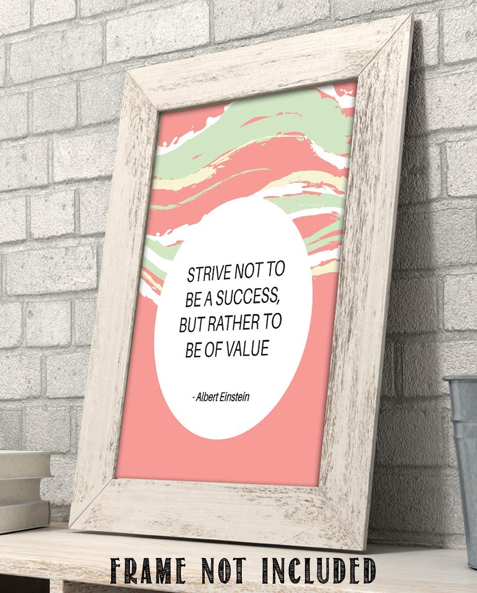 Albert Einstein Quotes Wall Art-"Strive To Be of Value"- 8 x 10" Modern Typographic Wall Print- Ready to Frame. Inspirational Home-Office-Classroom Decor. Perfect Wall Decoration for Motivation.