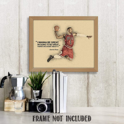 Derrick Rose Quotes-"I Wanna Be Great-No Doubt"- 10 x 8"-Motivational Basketball Poster Print-Ready to Frame. Inspirational Wall Art. Home Decor-Office D?cor. Perfect for Locker Room-Gym-Bedroom.