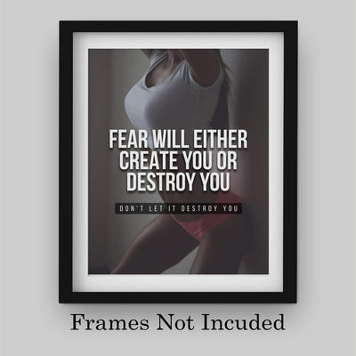 Fear Will Either Create or Destroy You Motivational Exercise Sign -8 x 10" Wall Art Print-Ready to Frame. Inspirational Fitness Print for Home-Office-Gym-Studio Decor. Great Gift of Motivation!