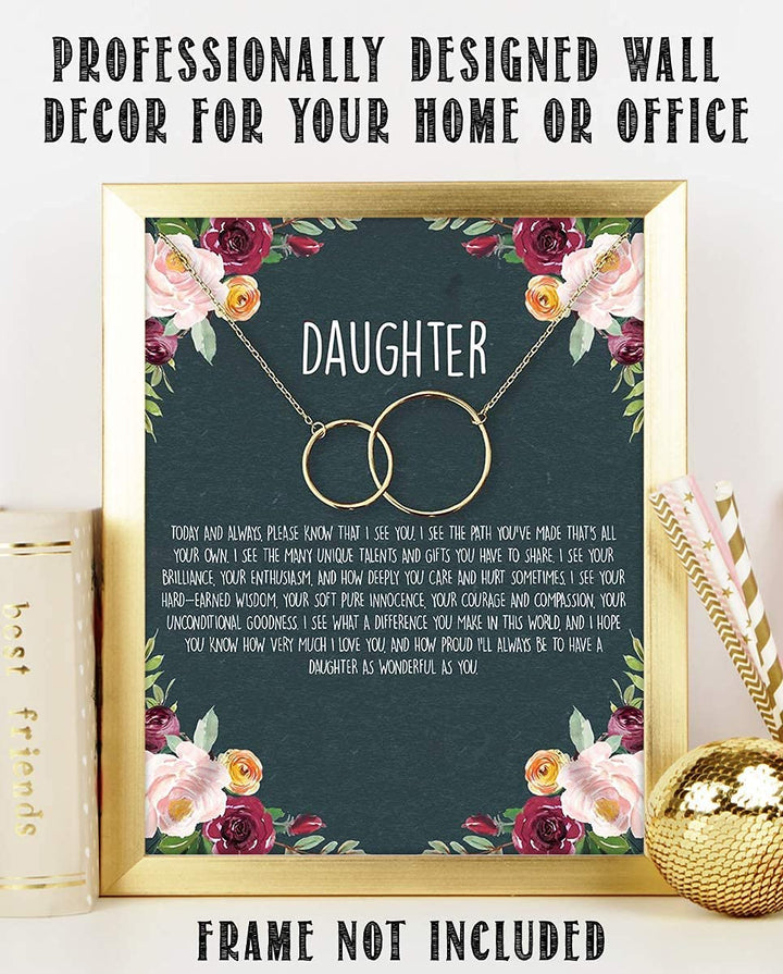To My Wonderful Daughter 8 x 10" Art Image. Very Proud-Who You Have Become! Wall Art-Ready to Frame. Heartfelt-Inspirational-Keepsake Gift. For Any Daughter On Special Occasions (No Chain Included).