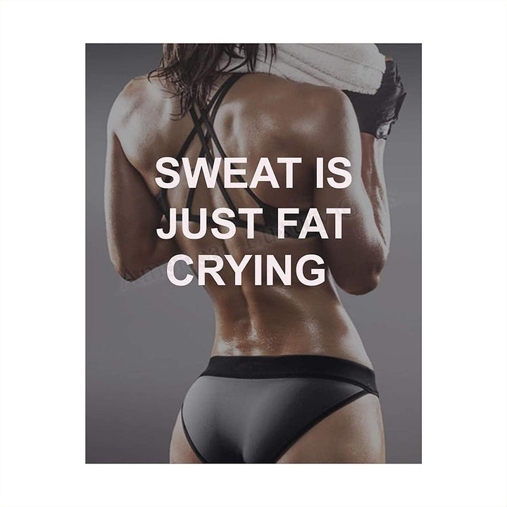 "Sweat is Just Fat Crying!"- Funny Fitness Poster Print- 8 x 10"