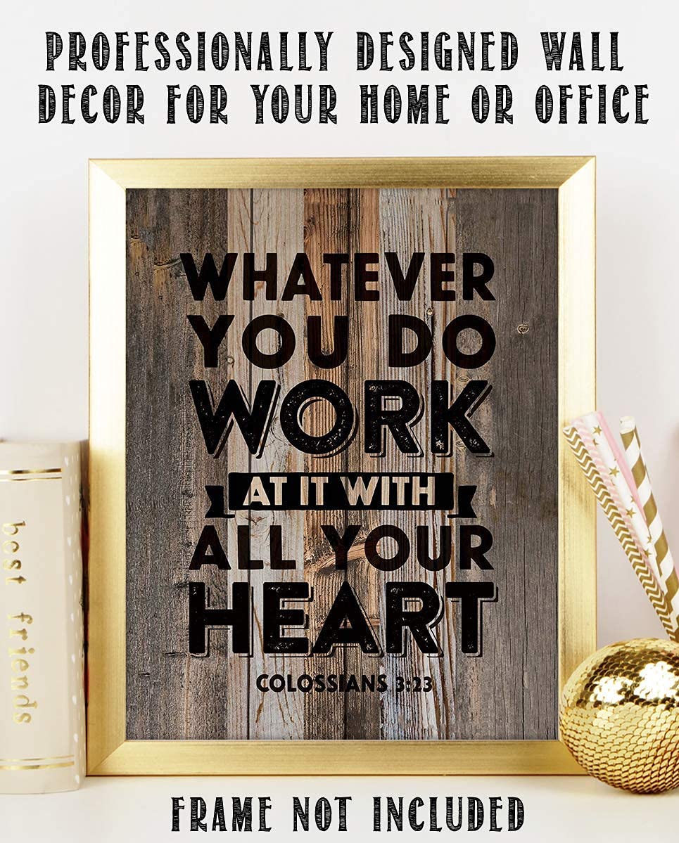 Colossians 3:23-"Work With All Your Heart"- Christian Wall Decor- 8x10"- Scripture Wall Art Print- Ready to Frame. Wood Sign Replica-Home D?cor-Office D?cor- Christian Gifts to Inspire &amp; Motivate.