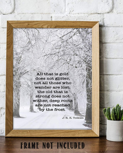 J.R.R. Tolkien Quotes-"All That is Gold Does Not Glitter"- 8 x 10" Wall Art Print. Black-White Typographic Print-Ready To Frame. Modern Home-Office-Study-School Decor. Great Art Gift for Book Fans.