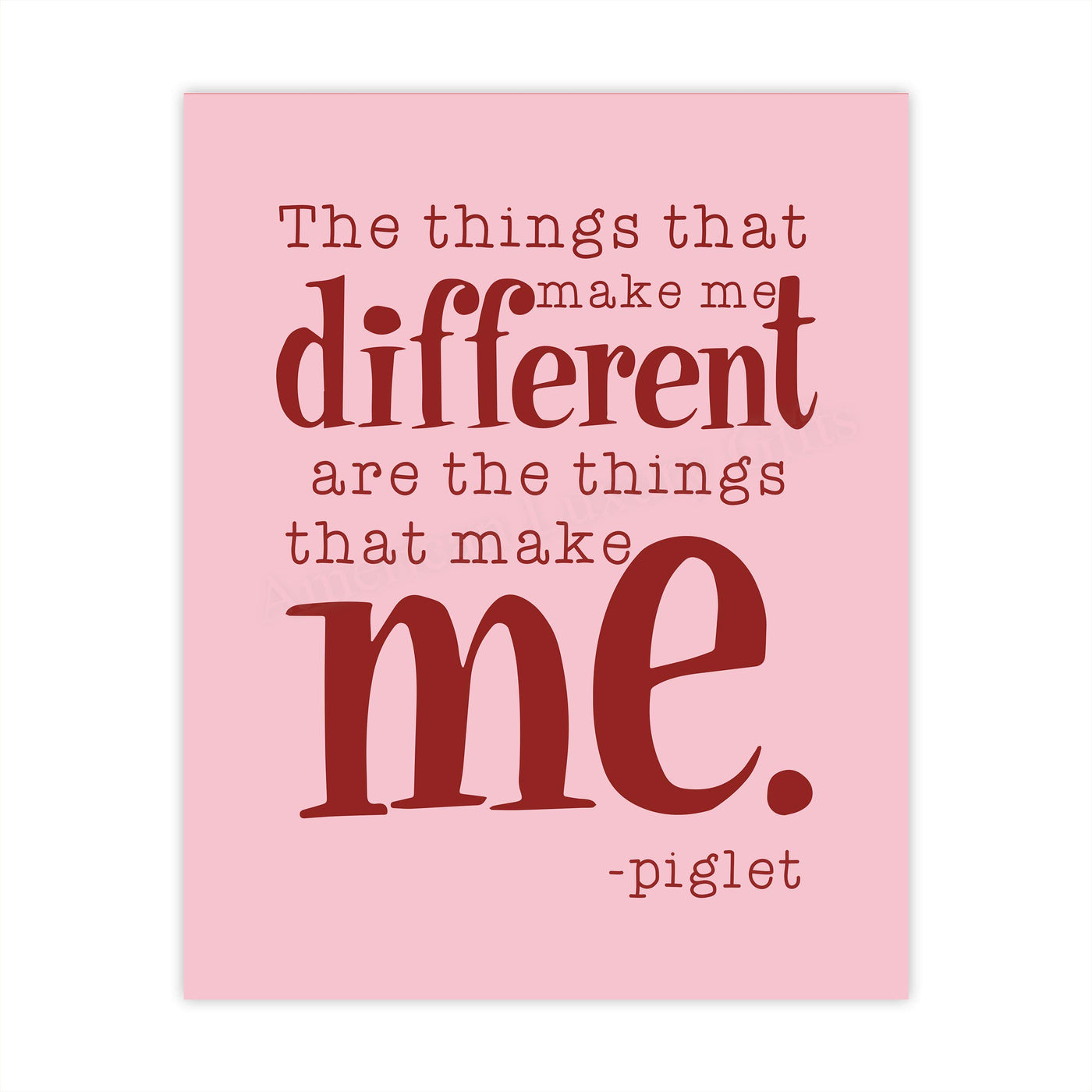 Piglet Quotes Wall Art Decor-"Things That Make Me Different Are Things That Make Me"-8 x 10" Typographic Art Print-Ready To Frame. Perfect Home-Bedroom-Play Room Decor. Great Gift for All Pooh Fans!