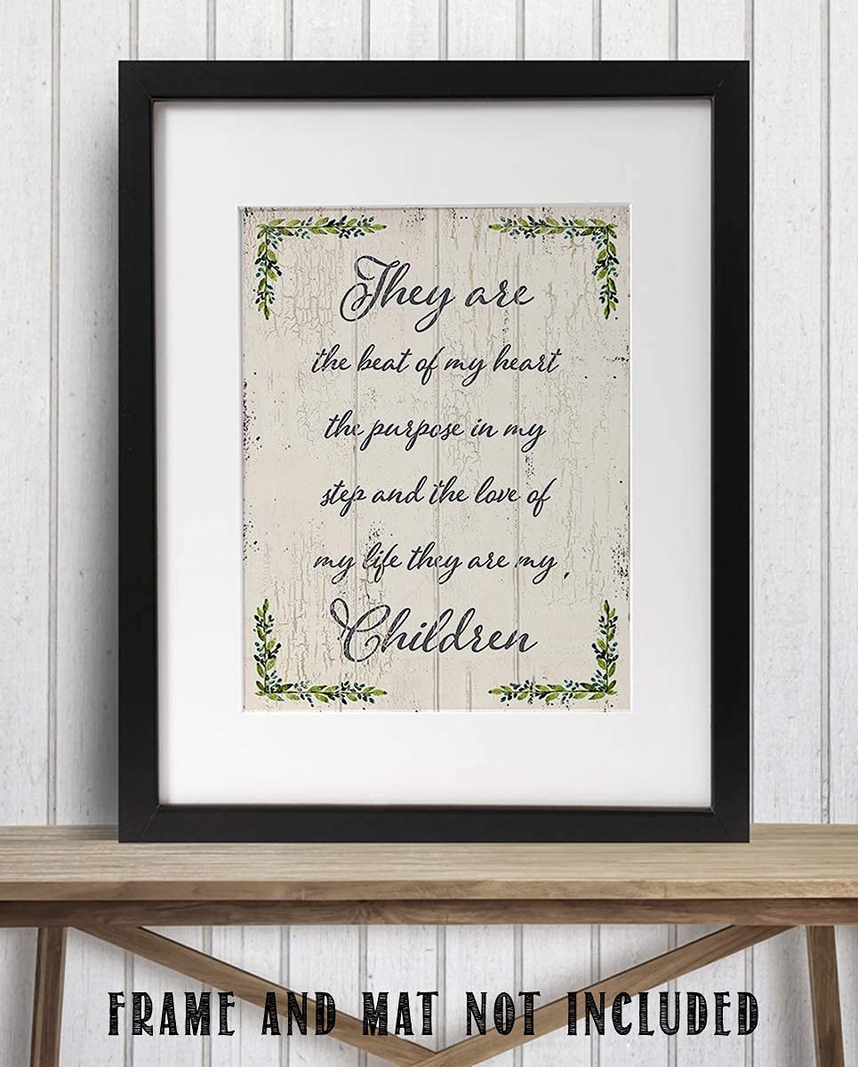 They Are The Beat Of My Heart-Love Of My Life-My Children-8 x 10" Family Wall Art Decor-Ready to Frame. Distressed Wood-Floral Sign Replica Print. Home-Kitchen-Office Decor. Display Your True Love.
