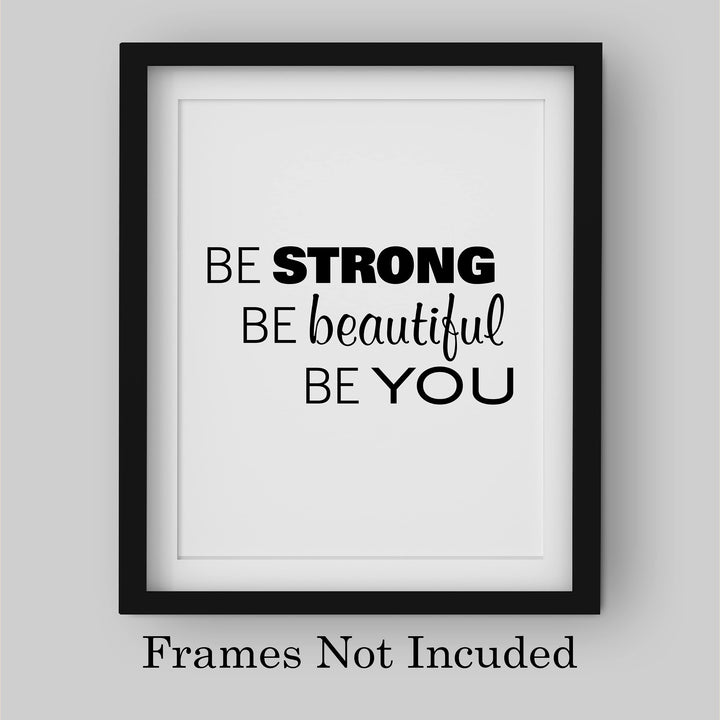 Be Strong-Beautiful-Be You Inspirational Quotes Wall Sign-8x10" Farmhouse Art Print-Ready to Frame. Modern Typography Design. Motivational Home-Office-Desk-School Decor. Great Gift for Inspiration!