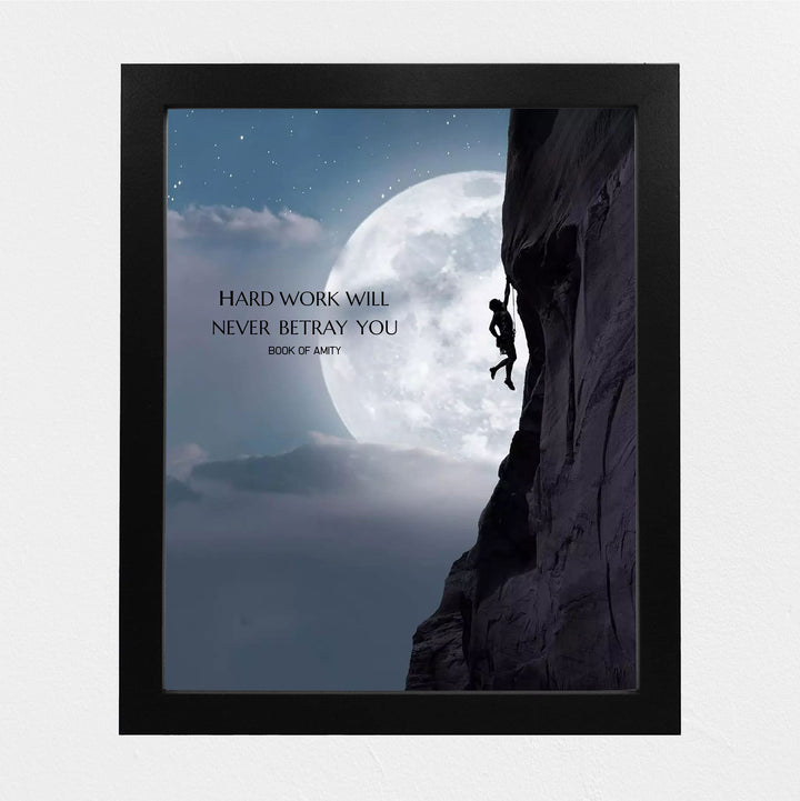 Positive Quotes Wall Decor-"Hard Work Will Never Betray You"- Motivational Wall Art- 8 x 10" Poster Print-Ready to Frame. Ideal for Home, Office &amp; School D?cor. Inspire &amp; Encourage Everyone-Book Amity