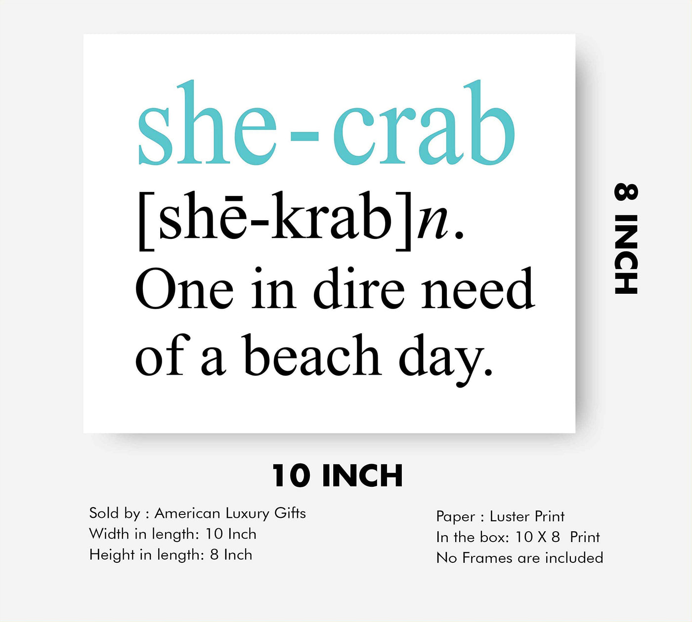 She-Crab-One in Dire Need of Beach Day -Funny Beach Sign- 8 x 10" Modern Typographic Wall Print-Ready to Frame. Humorous Decor for Home-Office-Beach House. Perfect Fun Gift for Beach Lovers!