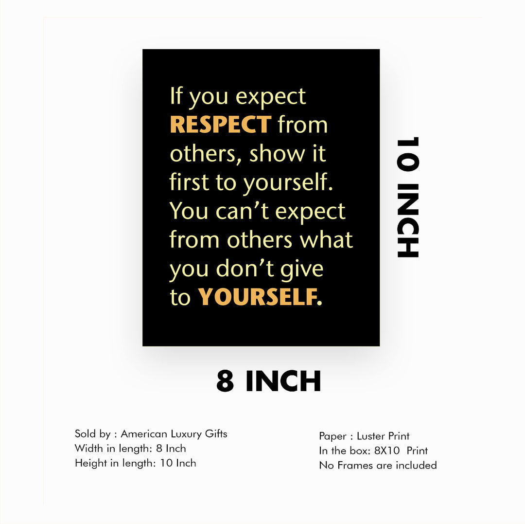 Show Respect First to Yourself- Inspirational Quotes Wall Art- 8 x 10" Life Lessons Typography Print -Ready to Frame. Motivational Decor for Home-Office-Classroom-Dorm. Great Gift &amp; Reminder!