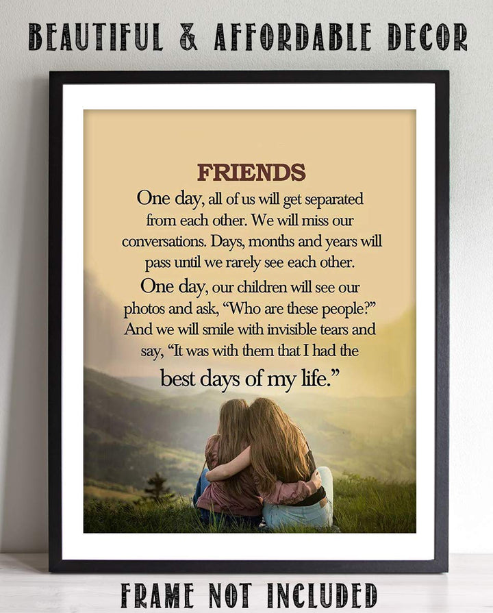 Friends-Best Days of My Life- Inspirational Friendship Sign- 8 x 10" Wall Art Print. Modern Typographic Print- Ready to Frame. Home-Office-Studio Decor. Heartfelt Gift for Best Friends.