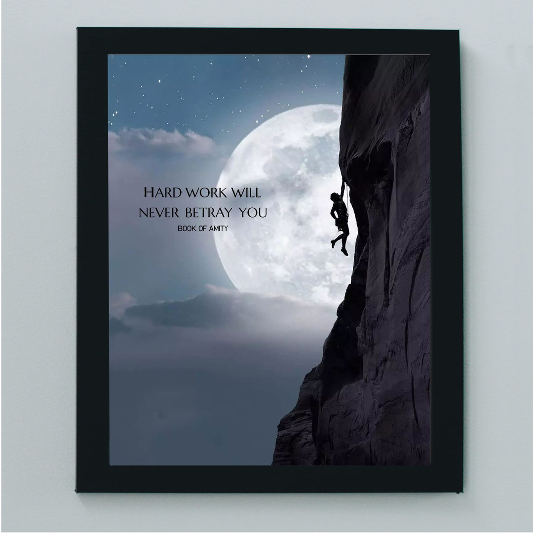 Positive Quotes Wall Decor-"Hard Work Will Never Betray You"- Motivational Wall Art- 8 x 10" Poster Print-Ready to Frame. Ideal for Home, Office &amp; School D?cor. Inspire &amp; Encourage Everyone-Book Amity