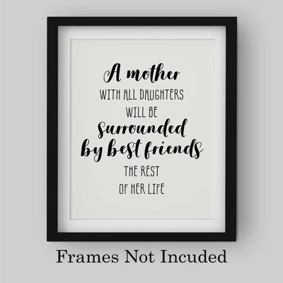 A Mother With Daughters -Surrounded By Best Friends Inspirational Family Wall Art -8 x 10" Rustic Mom & Daughter Print -Ready to Frame. Home-Girls Bedroom-Farmhouse Decor. Loving Keepsake Gift!