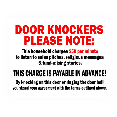 Door Knockers Please Note-This House Charges $50/Minute Funny No Soliciting Front Door Sign-10 x 8" Sarcastic Wall Art Print-Ready to Frame. Home-Office-Welcome Decor. Great Novelty Sign-Fun Gift!