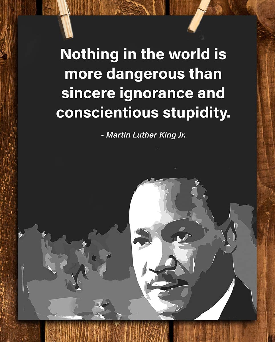 Martin Luther King Jr. Quotes Print-"Nothing Is More Dangerous Than Ignorance &amp; Stupidity"- 8 x 10" Silhouette Wall Art Print-Ready to Frame. Modern Home-Office-School D?cor. Great Gift for MLK Fans.