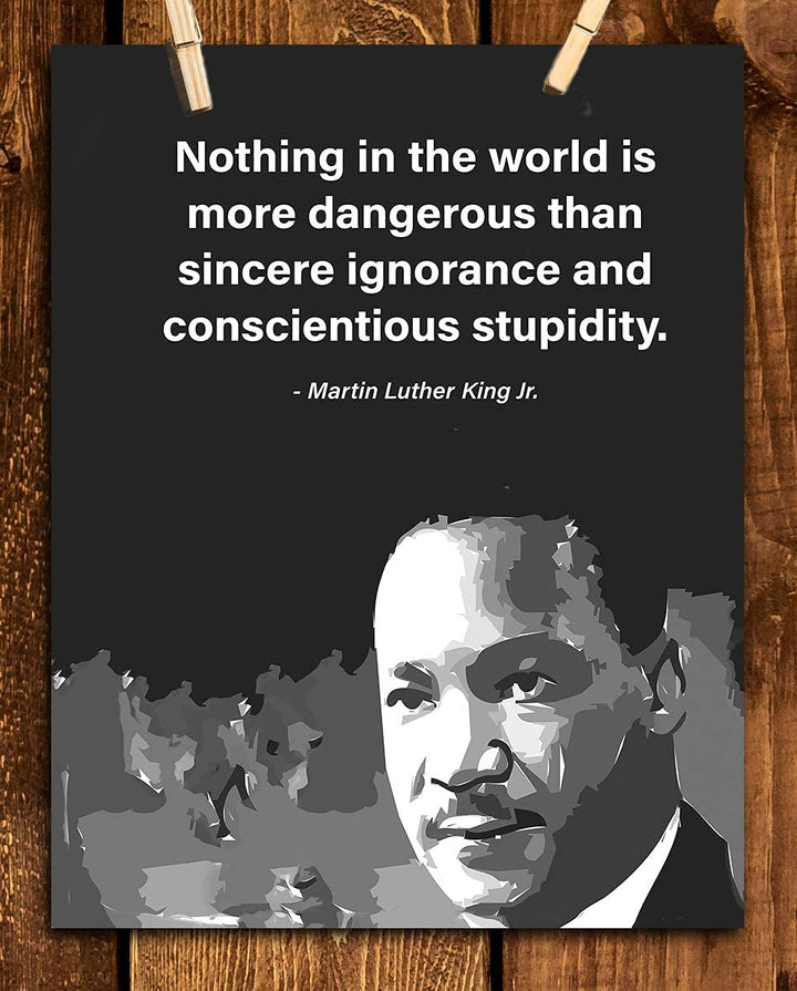 Martin Luther King Jr. Quotes Print-"Nothing Is More Dangerous Than Ignorance &amp; Stupidity"- 8 x 10" Silhouette Wall Art Print-Ready to Frame. Modern Home-Office-School D?cor. Great Gift for MLK Fans.