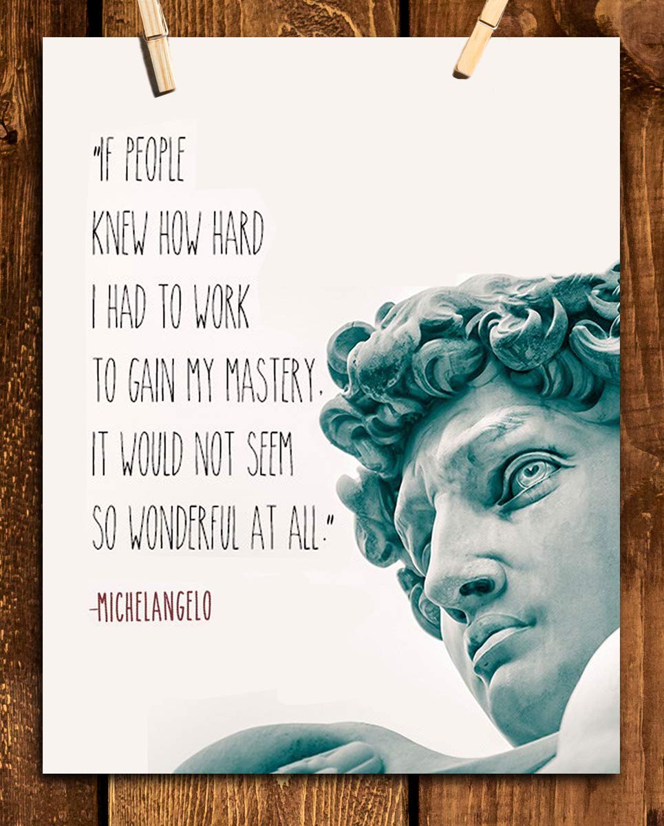 Michelangelo Quotes Wall Art- ?Mastery?- 8 x 10"- Statue of David- Art Wall Print- Ready to Frame. Home D?cor- Office D?cor. Quote- Mastery is Hard Work- Perfect Gift for Motivation &amp; Inspiration.
