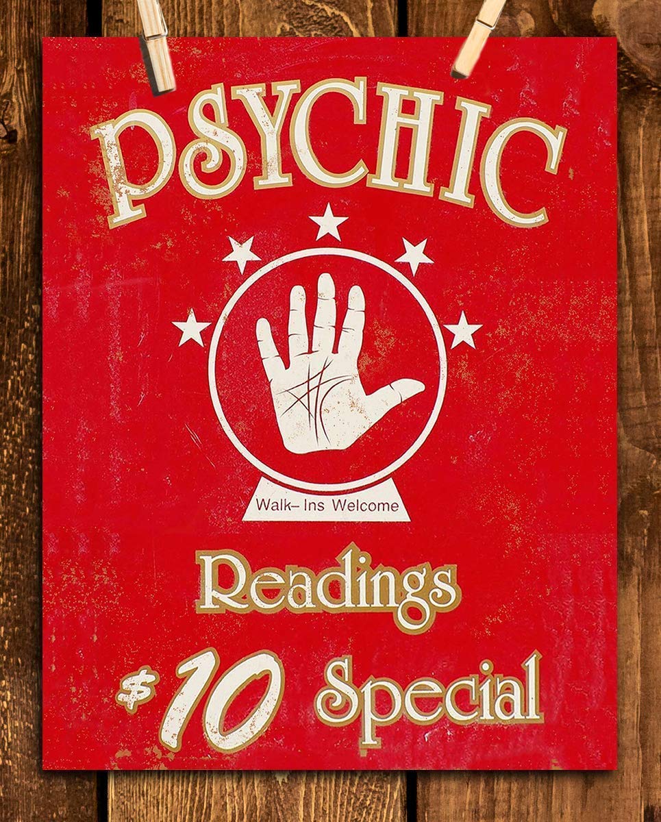 Psychic Readings- $10 Special- Novelty Sign- 8 x 10" Print Wall Art- Rustic, Retro, Distressed Sign Replica-Ready to Frame. Perfect Home-Office-Bar-Dorm-Cave Decor. Printed on Photo Paper.