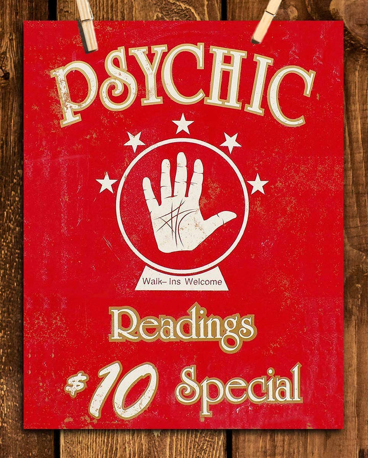 Psychic Readings- $10 Special- Novelty Sign- 8 x 10" Print Wall Art- Rustic, Retro, Distressed Sign Replica-Ready to Frame. Perfect Home-Office-Bar-Dorm-Cave Decor. Printed on Photo Paper.