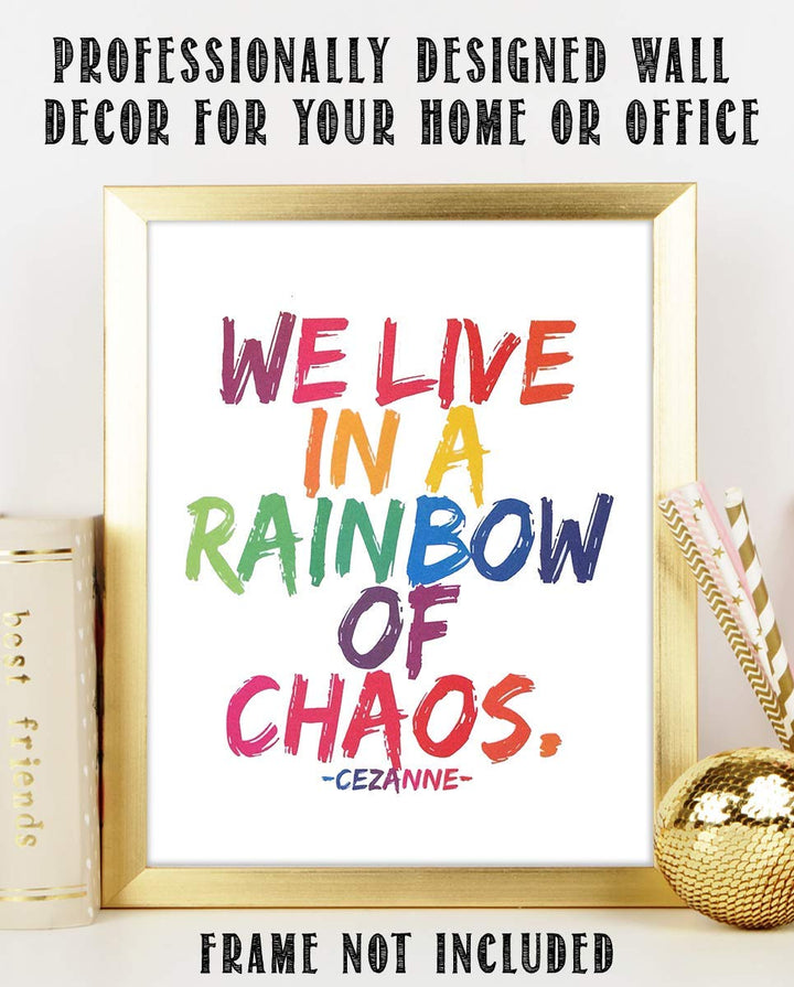 Cezanne Quotes-"We Live in a Rainbow of Chaos"- Motivational Wall Art Print- 8 x 10" Wall Decor-Ready to Frame. ModernTypographic Print for Home-Office Decor. Perfect Reminder to Enjoy All of Life.